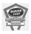 BURGER CHEF HAMBURGERS SHAKES