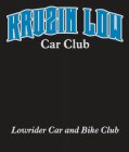 KRUZIN LOW CAR CLUB LOWRIDER CAR AND BIKE CLUB