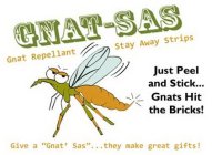 GNAT-SAS GNAT REPELLANT STAY AWAY STRIPS JUST PEEL AND STICK... GNATS HIT THE BRICKS GIVE A 