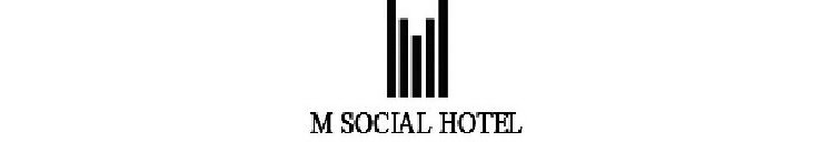 M SOCIAL HOTEL
