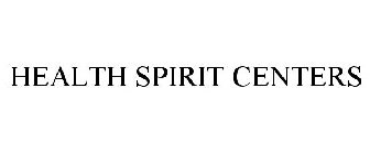 HEALTH SPIRIT CENTERS