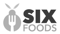 SIX FOODS