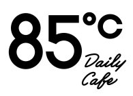 85 ºC DAILY CAFE