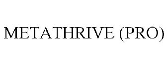 METATHRIVE (PRO)