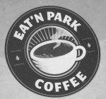 EAT'N PARK COFFEE
