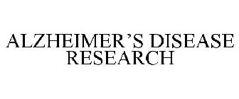 ALZHEIMER'S DISEASE RESEARCH