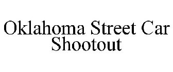OKLAHOMA STREET CAR SHOOTOUT