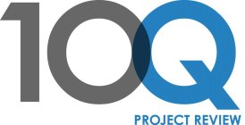 10 Q PROJECT REVIEW