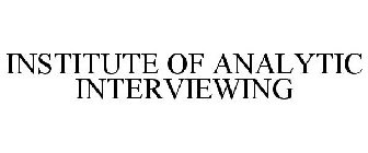 INSTITUTE OF ANALYTIC INTERVIEWING