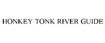 HONKEY TONK RIVER GUIDE