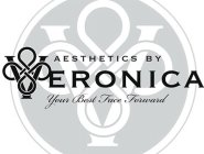 AESTHETICS BY VERONICA. YOUR BEST FACE FORWARD V