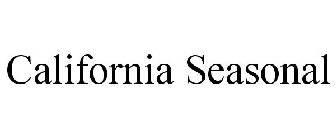CALIFORNIA SEASONAL
