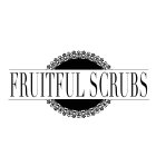 FRUITFUL SCRUBS