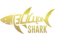 BULLION SHARK