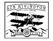 ACE RIVINGTON FINEST QUALITY APPAREL CALIFORNIA USA AR TRADE MARK EST. 2013