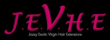 J.E.V.H.E JAZZY EXOTIC VIRGIN HAIR EXTENSIONS