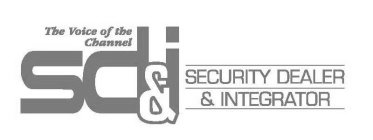 SD&I SECURITY DEALER & INTEGRATOR THE VOICE OF THE CHANNEL