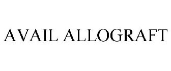 AVAIL ALLOGRAFT