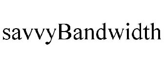 SAVVYBANDWIDTH