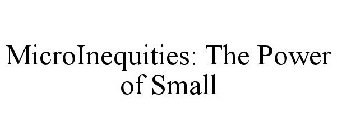 MICROINEQUITIES: THE POWER OF SMALL