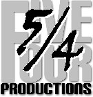 FIVE FOUR 5/4 PRODUCTIONS