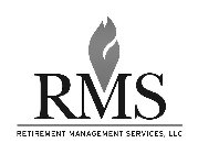 RMS RETIREMENT MANAGEMENT SERVICES, LLC