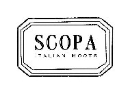 SCOPA ITALIAN ROOTS