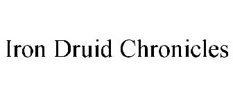 IRON DRUID CHRONICLES