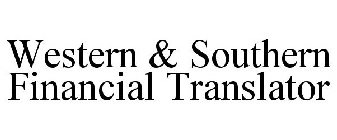 WESTERN & SOUTHERN FINANCIAL TRANSLATOR