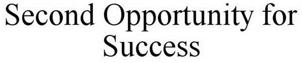 SECOND OPPORTUNITY FOR SUCCESS