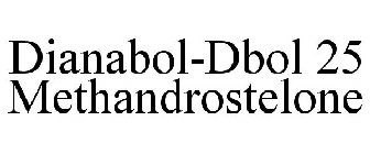 DIANABOL-DBOL 25 METHANDROSTELONE