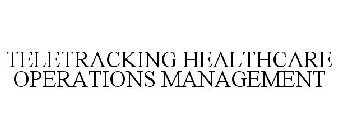 TELETRACKING HEALTHCARE OPERATIONS MANAGEMENT
