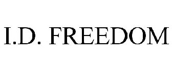 I.D. FREEDOM