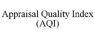 APPRAISAL QUALITY INDEX (AQI)