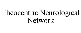 THEOCENTRIC NEUROLOGICAL NETWORK