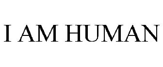 I AM HUMAN