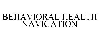BEHAVIORAL HEALTH NAVIGATION