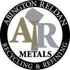 A R METALS ABINGTON RELDAN RECYCLING & REFINING
