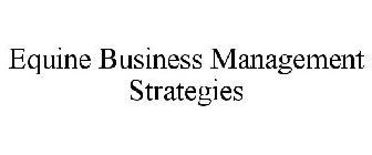 EQUINE BUSINESS MANAGEMENT STRATEGIES
