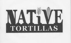 NATIVE TORTILLAS