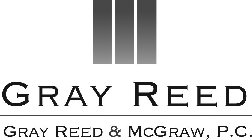 GRAY REED GRAY REED & MCGRAW, P.C.