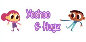 YOOHO & HUGZ