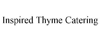 INSPIRED THYME CATERING