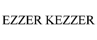 EZZER KEZZER
