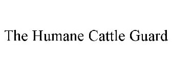 THE HUMANE CATTLE GUARD