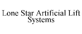 LONE STAR ARTIFICIAL LIFT SYSTEMS