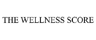 THE WELLNESS SCORE