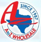A TO Z WHOLESALE, SINCE 1987.