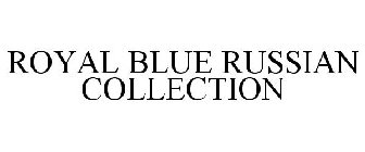 ROYAL BLUE RUSSIAN COLLECTION