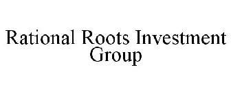 RATIONAL ROOTS INVESTMENT GROUP